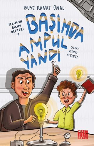 Başımda Ampul Yandı / Selim'in Bilim Defteri 2 | Aile Yayınları (Ciltsiz)  - Resim 1