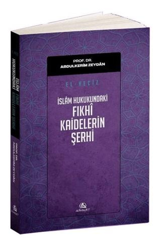 El Veciz - İslam Hukukundaki Fıkhi Kaidelerin Şerhi