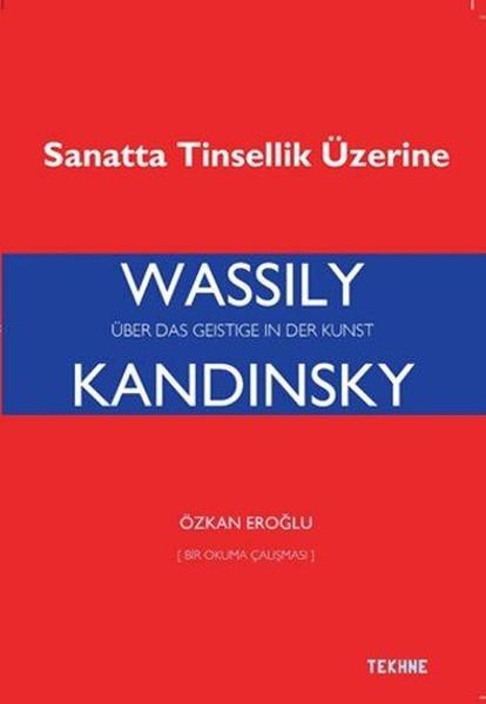Wassily Kandinsky-Sanatta Tinsellik Üzerine | Tekhne Yayınları