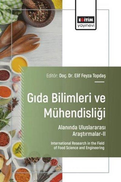 Gıda Bilimleri ve Mühendisliği Alanında Uluslararası Araştırmalar 2 | Eğitim Yayınevi (İnce Kapak)  - Resim 1