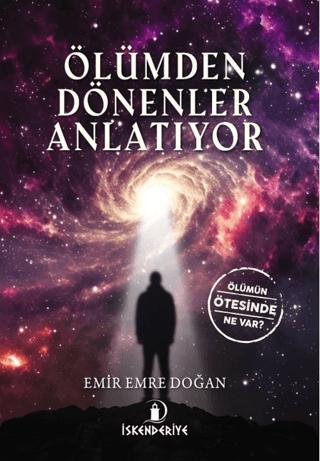Ölümden Dönenler Anlatıyor | İskenderiye Yayınları (Ciltsiz)  - Resim 1