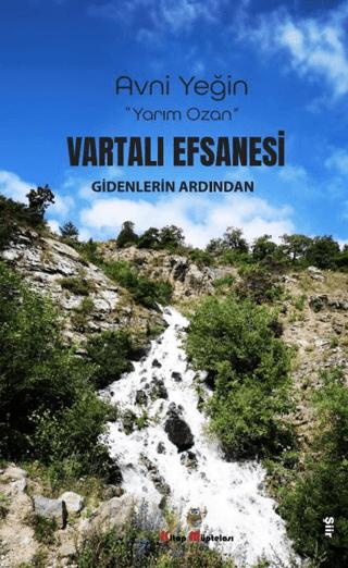 Vartali Efsanesi Gidenlerin Ardından | Kitap Müptelası Yayınları (Ciltsiz)  - Resim 1