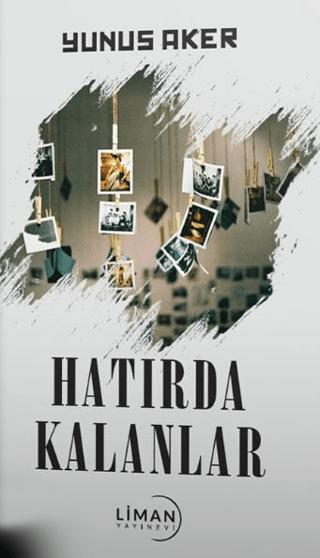 Hatırda Kalanlar | Liman Yayınevi (Ciltsiz)  - Resim 1
