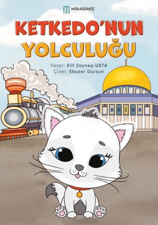 Ketkedo’nun Yolculuğu | Mirasımız Yayınları (Ciltsiz)  - Resim 1
