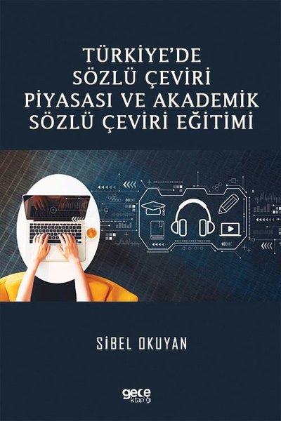 Türkiye'de Sözlü Çeviri Piyasası ve  Akademik Sözlü Çeviri Eğitimi | Gece Kitaplığı (İnce Kapak)  - Resim 1