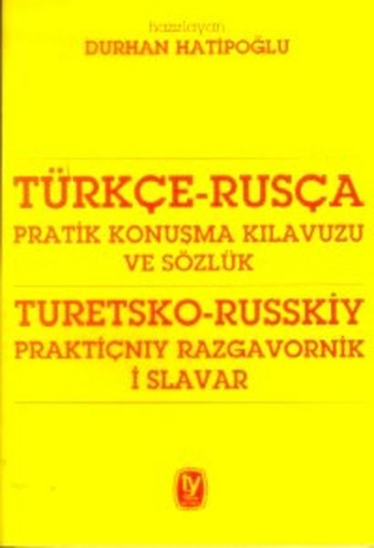 Türkçe - Rusça Pratik Konuşma Kılavuzu ve Sözlük - Turetsko - Russkiy Praktiçnıy Razgavornik İ Slav | Tekin Yayınevi (İnce Kapak)  - Resim 1