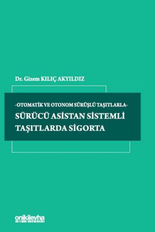 Sürücü Asistan Sistemli Taşıtlarda Sigorta | On İki Levha Yayınları (Ciltsiz)  - Resim 1