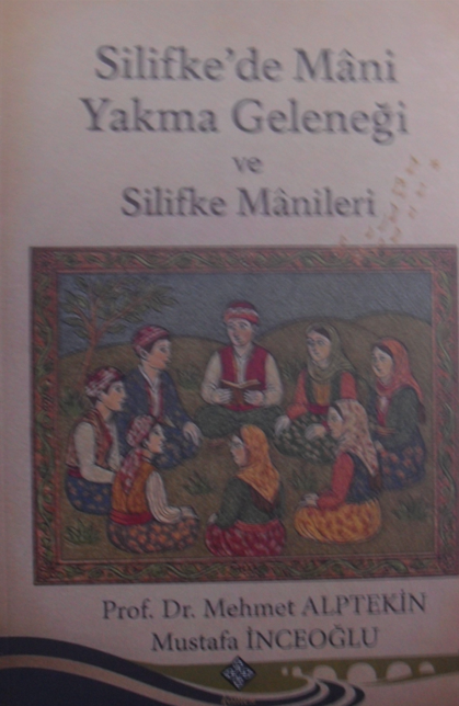 Silifkede Mani Yakma Geleneği ve Silifke Manileri - Mustafa İnceoğlu kitap kapağı