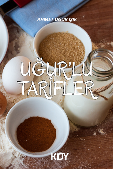 Uğur'lu Tarifler - Ahmet Uğur Işık kitap kapağı