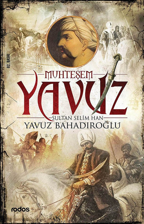 Muhteşem Yavuz Sultan Selim Han - Yavuz Bahadıroğlu kitap kapağı