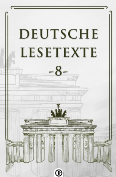 Deutsche Lesetxte 8 Almanca Okuma Metinleri - Kolektif kitap kapağı