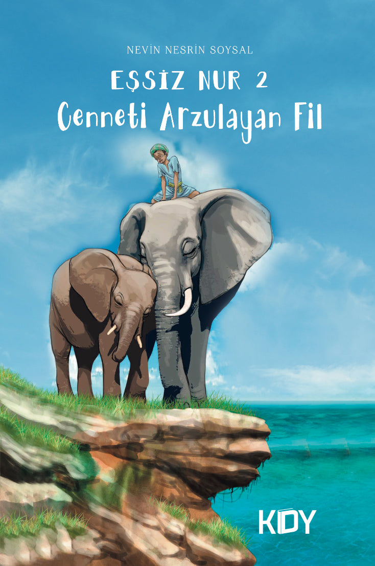 Eşsiz Nur 2 / Cenneti Arzulayan Fil - Nevin Nesrin Soysal kitap kapağı
