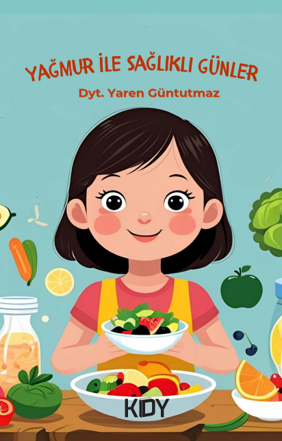 Yağmur İle Sağlıklı Günler - Dyt. Yaren Güntutmaz kitap kapağı