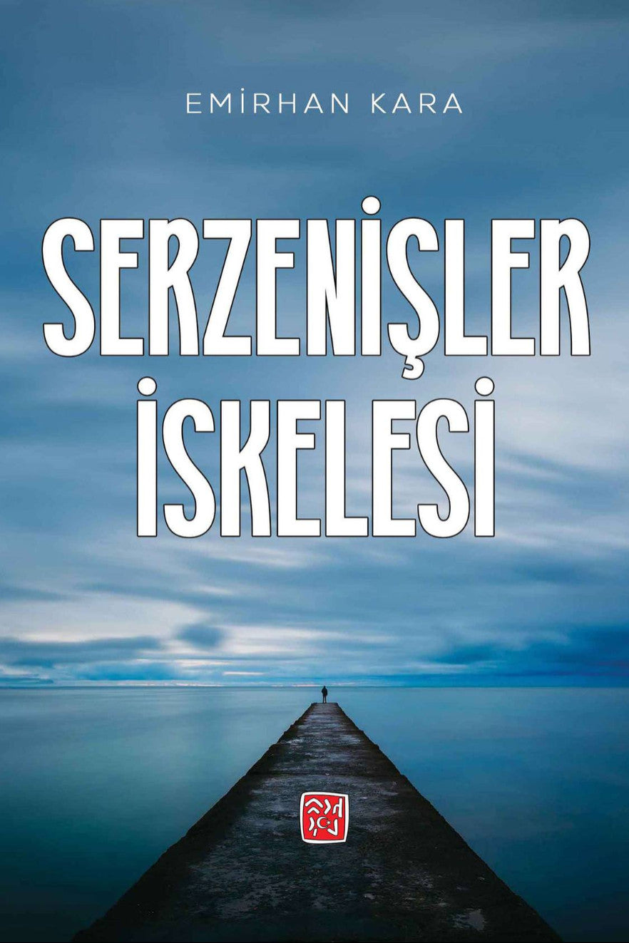 Serzenişler İskelesi - Emirhan Kara kitap kapağı
