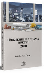 Türk Şehir Planlama Hukuku 2020 - Prof. Dr. Yücel Ünal kitap kapağı