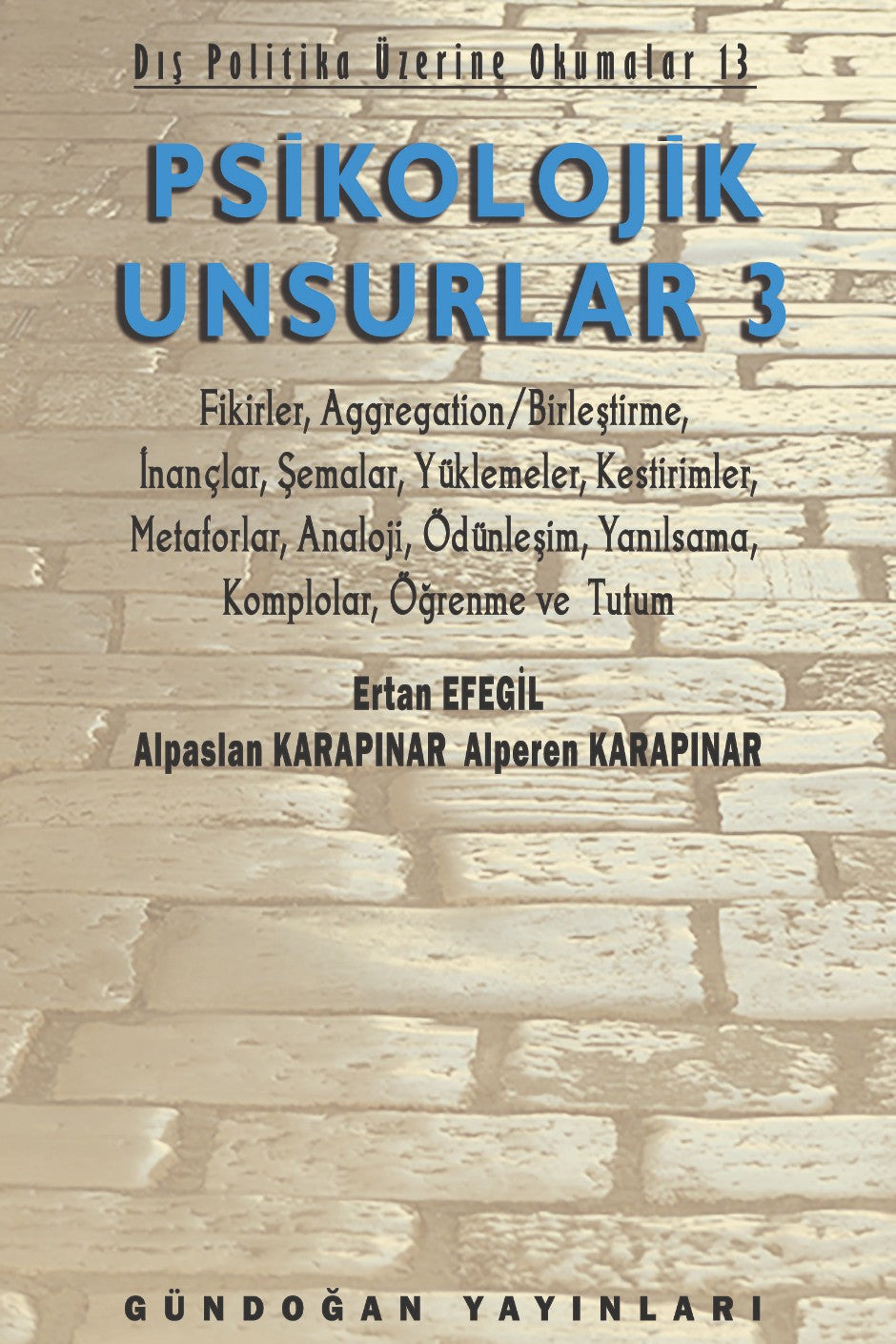 Psikolojik Unsurlar 3 Dış Politika Üzerine Okumalar 13 - Prof. Dr. Ertan Efegil kitap kapağı
