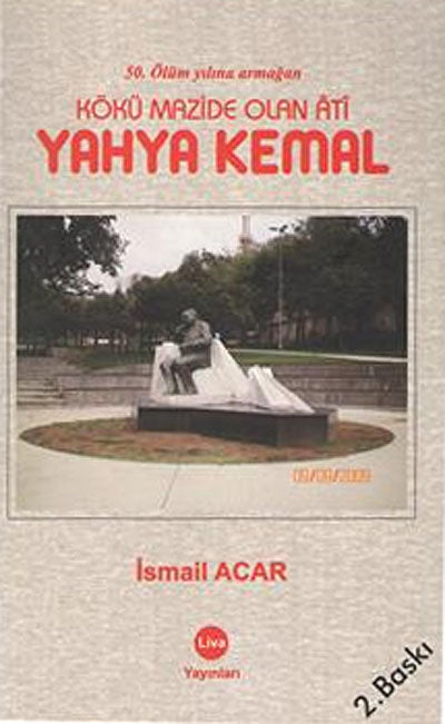 Kökü Mazide Olan Ati Yahya Kemal 42-C-17 - İsmail Acar kitap kapağı