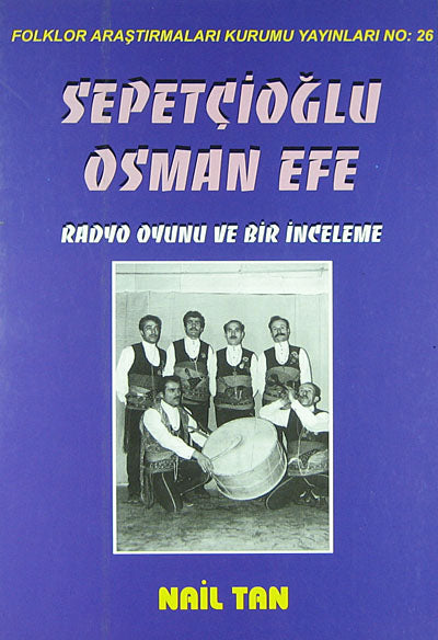 Sepetçioğlu Osman Efe Radyo Oyunu ve Bir İnceleme (1-G-20) - Nail Tan kitap kapağı