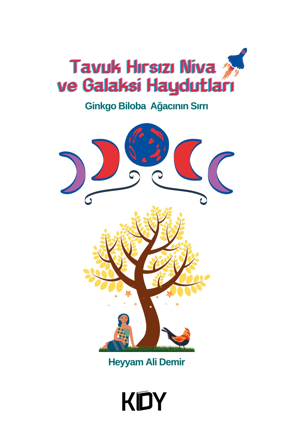 Tavuk Hırsızı Niva ve Galaksi Haydutları - Heyyam Ali Demir kitap kapağı