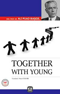 Together With Young - Ord. Prof. Dr. Ali Fuad Başgil kitap kapağı