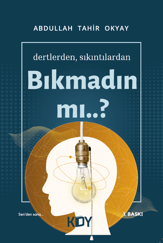 Bıkmadın mı..? - Abdullah Tahir Okyay kitap kapağı