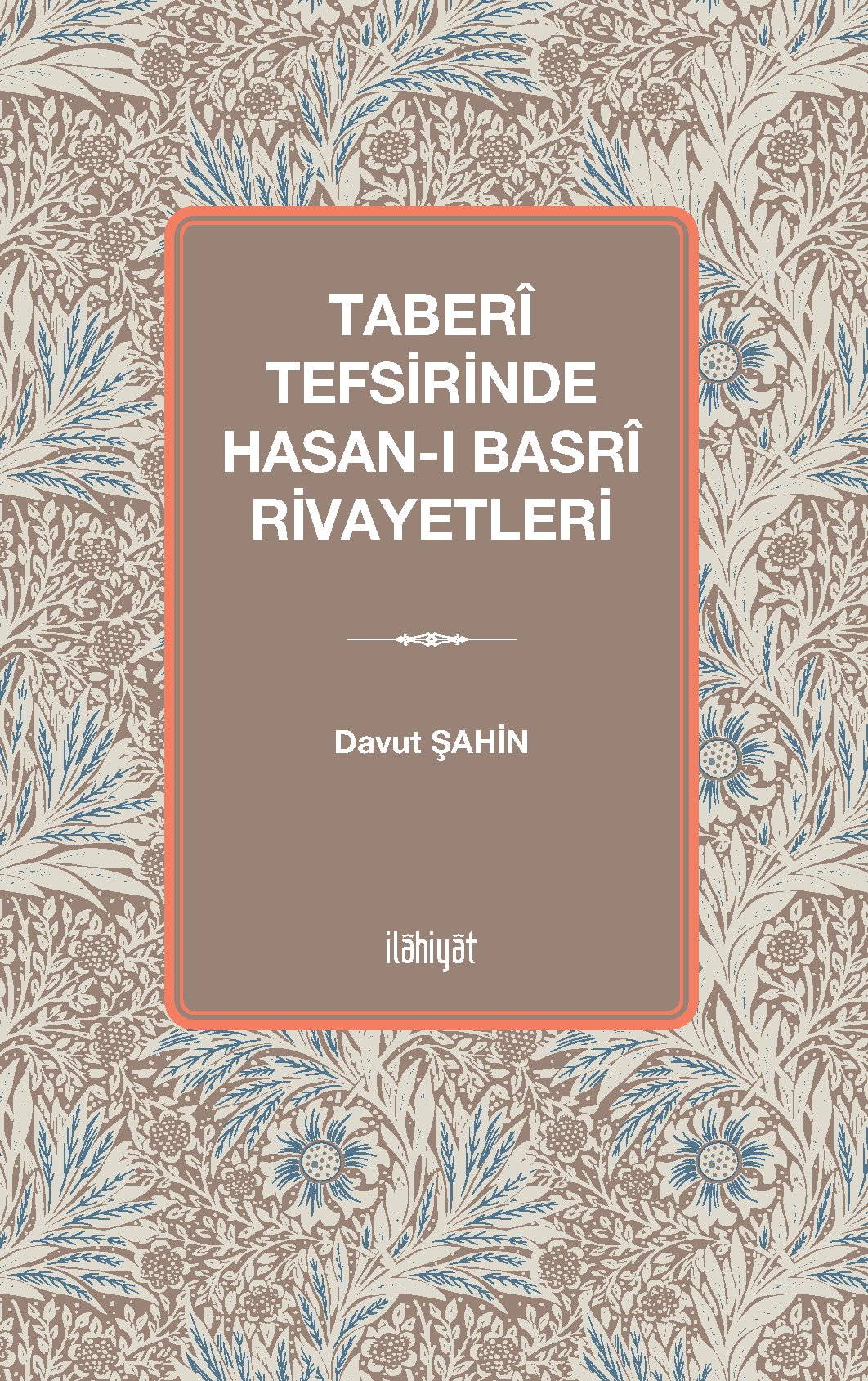 Taberî Tefsirinde Hasan-ı Basrî Rivayetleri - Davut Şahin kitap kapağı