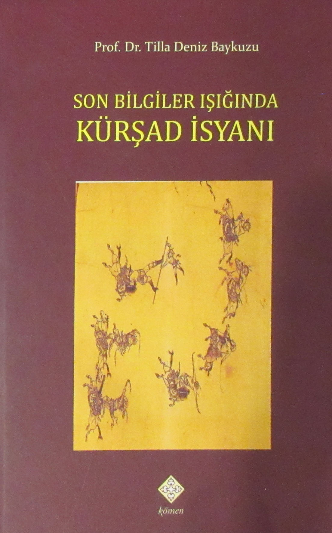 Son Bilgiler Işığında Kürşad İsyanı - Tilla Deniz Baykuzu kitap kapağı