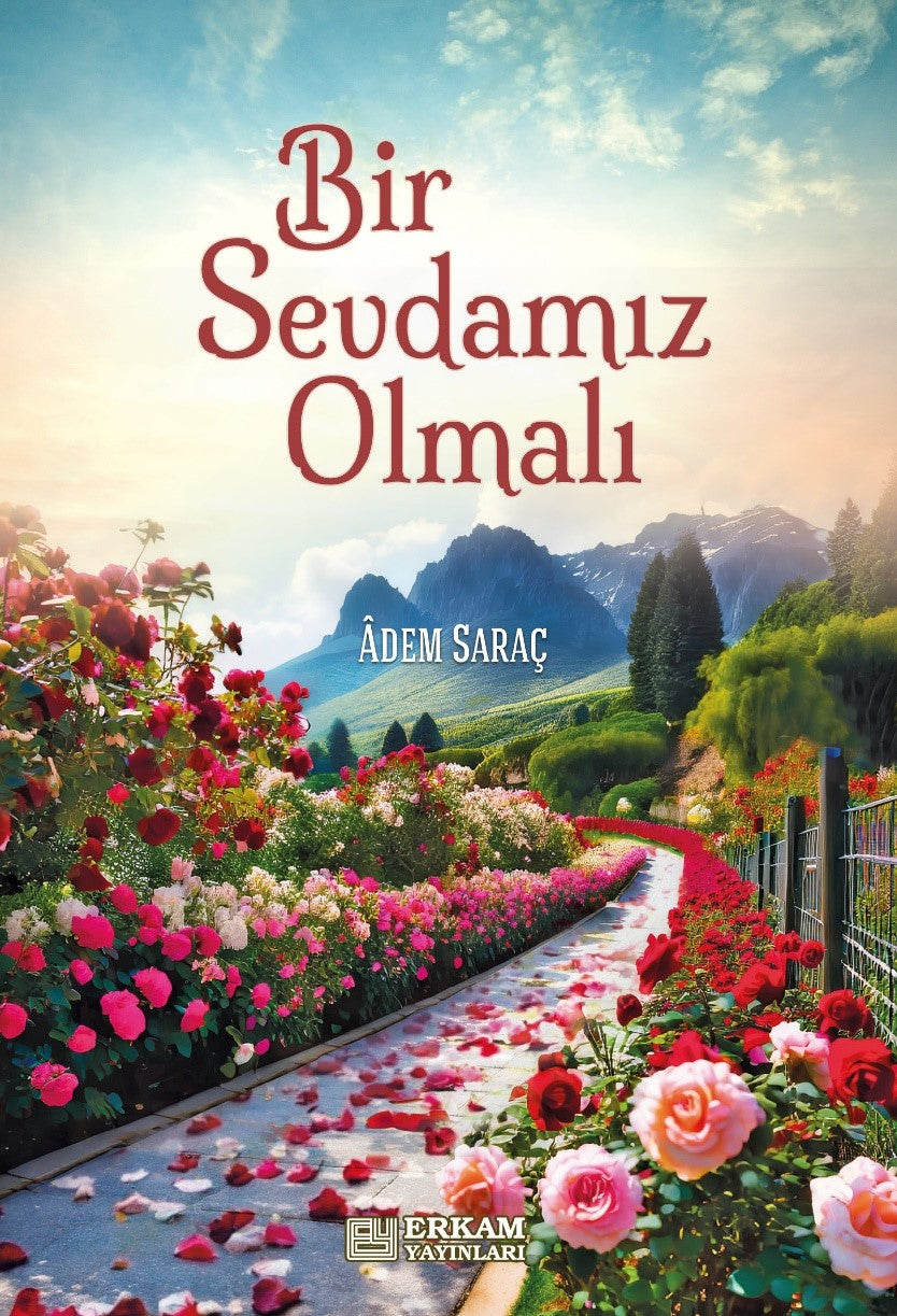 Bir Sevdamız Olmalı - Adem Saraç kitap kapağı