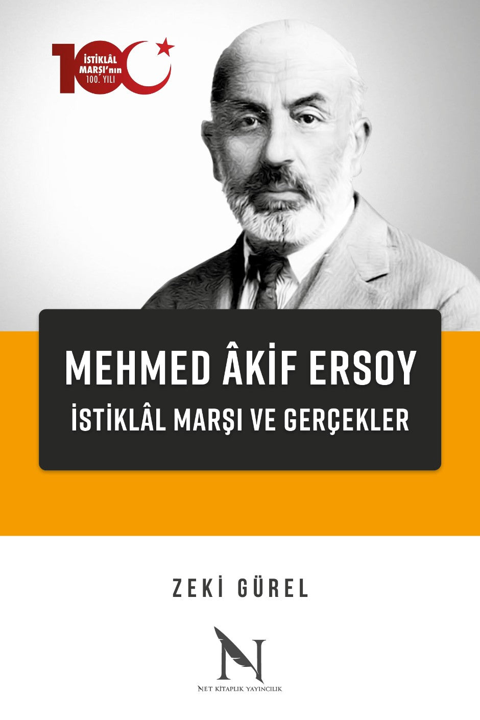 Mehmed Âkif Ersoy-İstiklal Marşı ve Gerçekler - Zeki Gürel kitap kapağı
