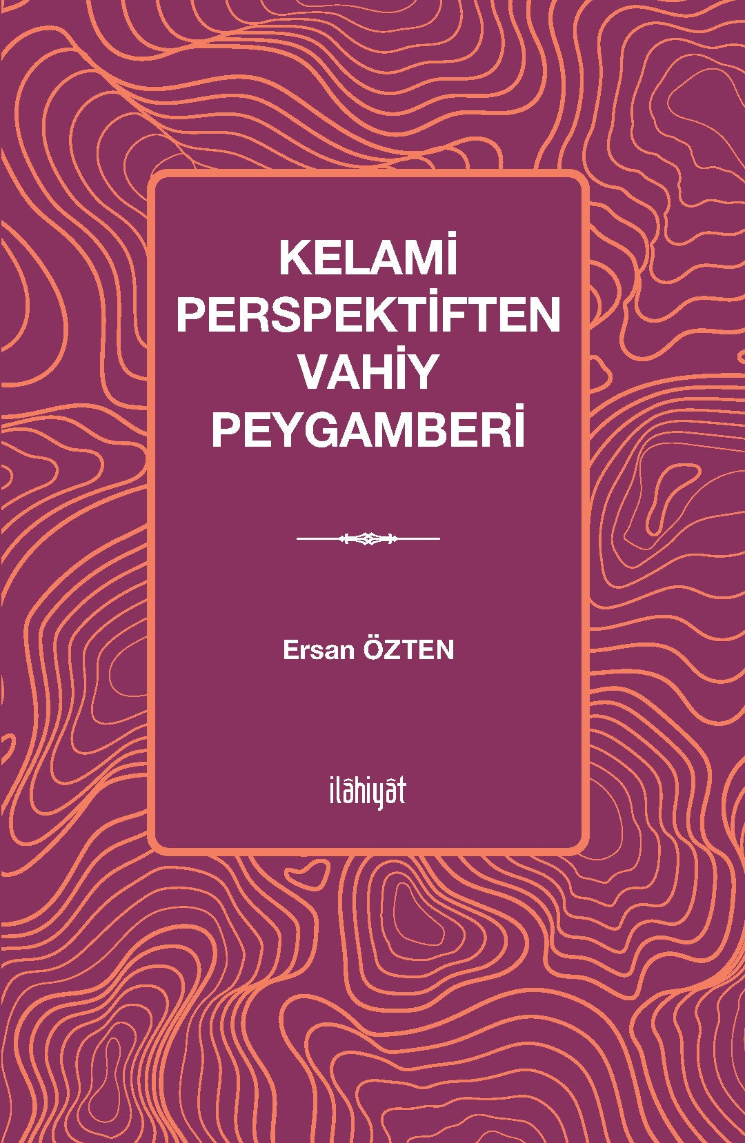 Kelami Perspektiften Vahiy Peygamberi - Ersan Özten kitap kapağı