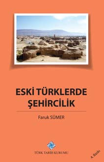 Eski Türklerde Şehircilik/ 22-B-9 - Prof. Dr. Faruk Sümer kitap kapağı