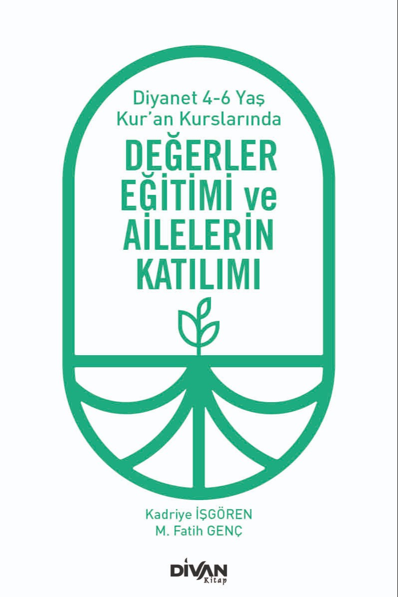 Değerler Eğitimi ve Ailelerin Katılımı Diyanet 4-6 Yaş Kur'an Kurslarında - Kadriye İşgören kitap kapağı