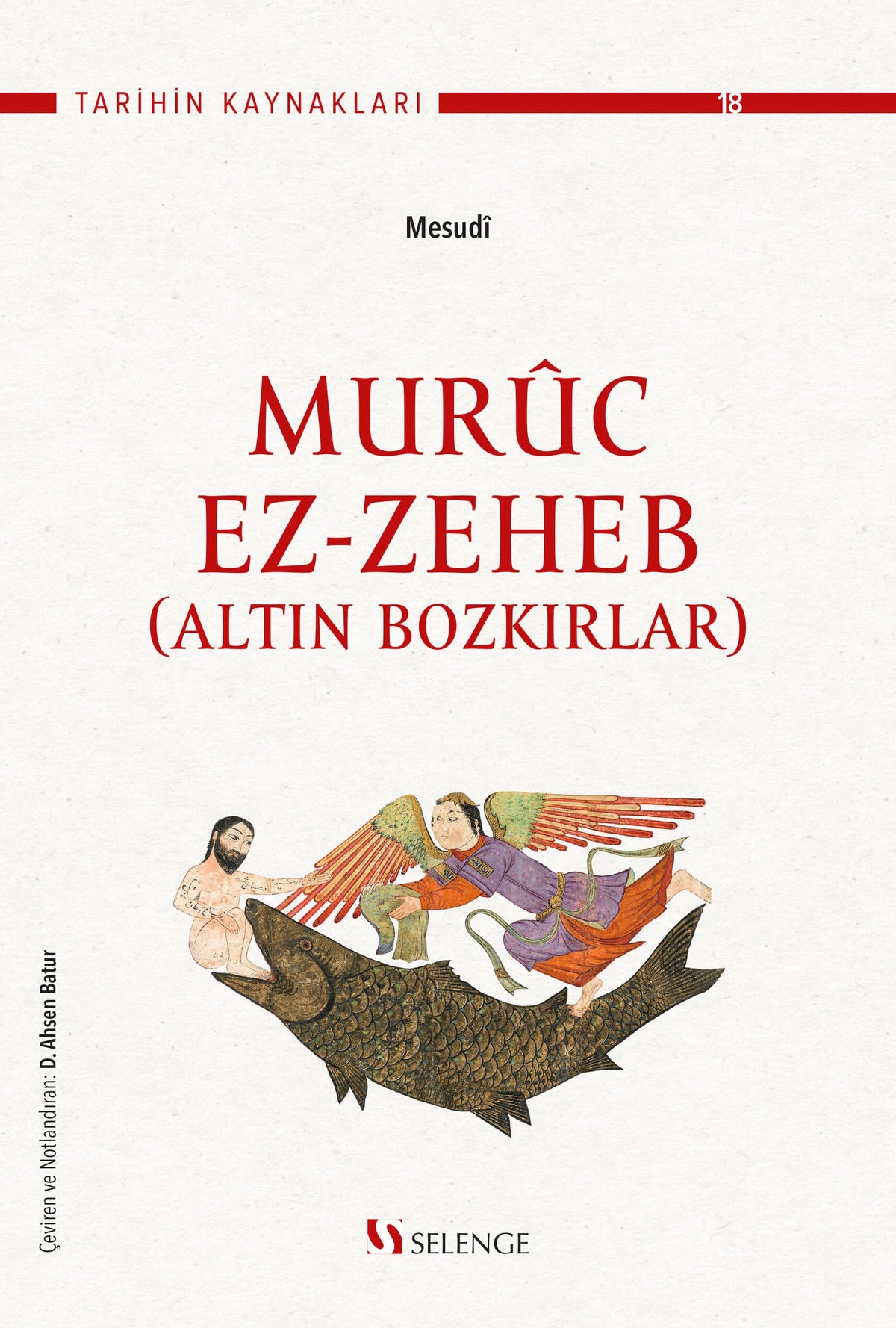 Altın Bozkırlar: Muruc Ez-Zeheb - Mesudi kitap kapağı