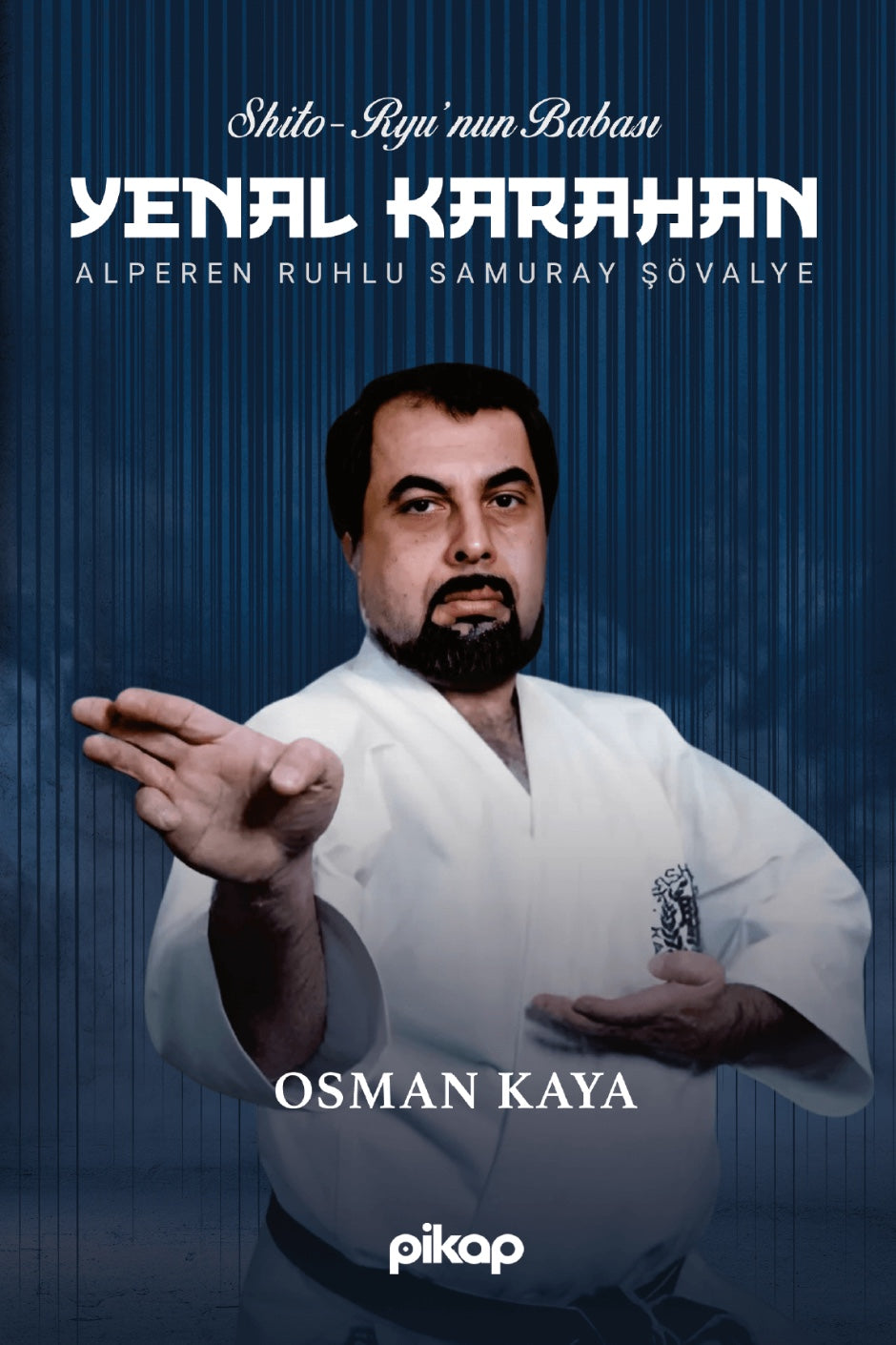 Shito Ryu'nun Babası Yenal Karahan Alperen Ruhlu Samuray Şövalye - Osman Kaya kitap kapağı