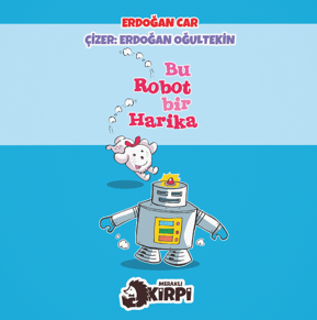 Bu Robot Bir Harika - Erdoğan Car kitap kapağı