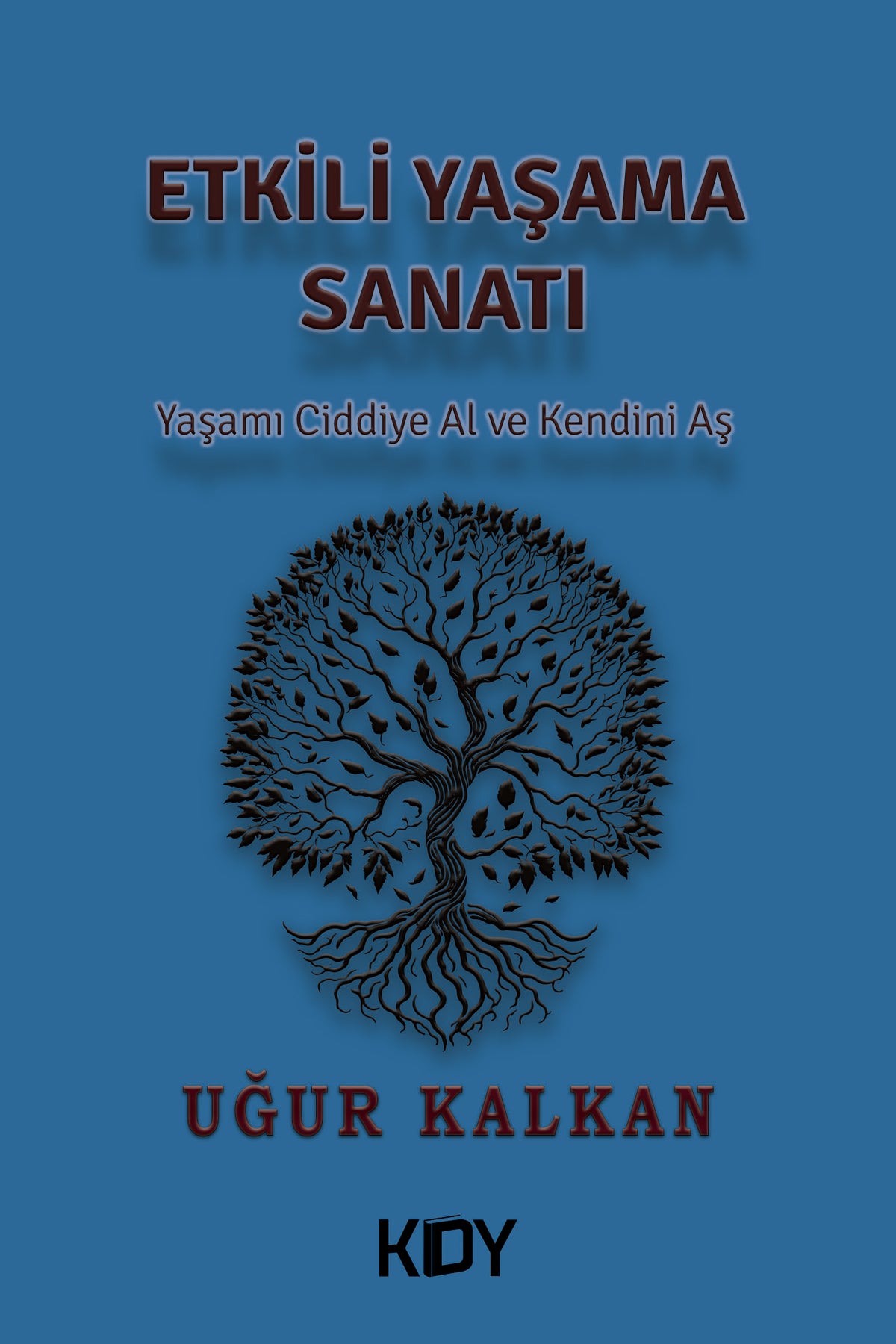 Etkili Yaşama Sanatı - Uğur Kalkan kitap kapağı