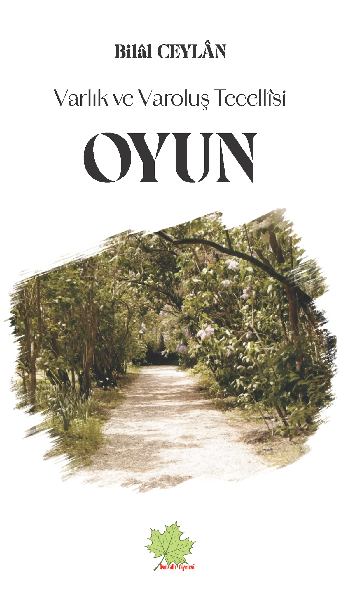 Varlık Ve Varoluş Tecellîsi Oyun - Bilal Ceylan kitap kapağı