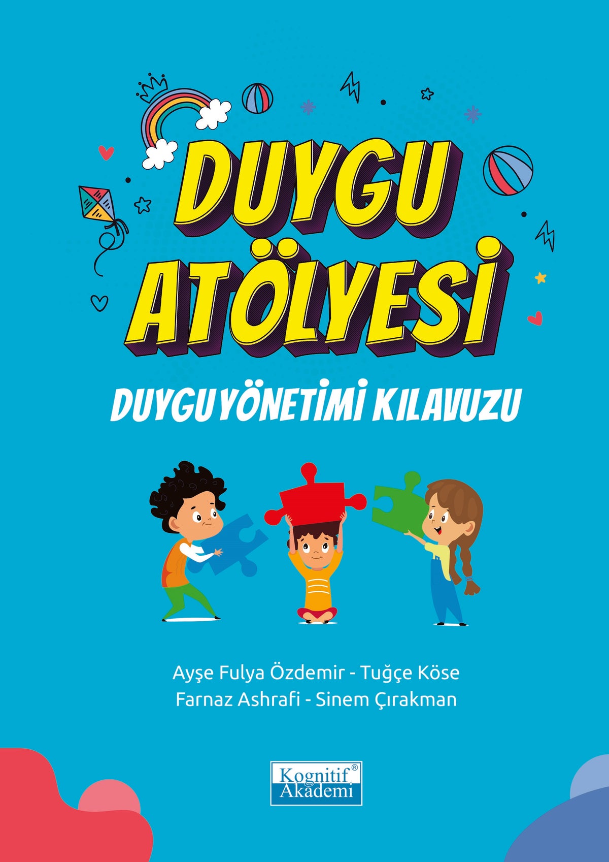 Duygu Atölyesi Duygu Yönetimi Kılavuzu - Ayşe Fulya Özdemir kitap kapağı