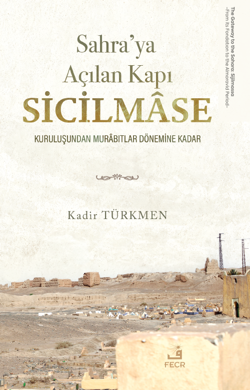 Sahra'ya Açılan Kapı Sicilmase - Kadir Türkmen kitap kapağı