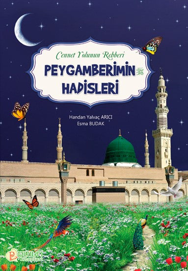 Cennet Yolunun Rehberi Peygamberimin Hadisleri - Esma Budak kitap kapağı