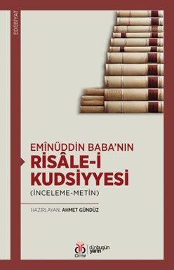Emînüddin Baba'nın Risale-i Kudsiyyesi (İnceleme-Metin) - Dr. Ahmet Gündüz kitap kapağı