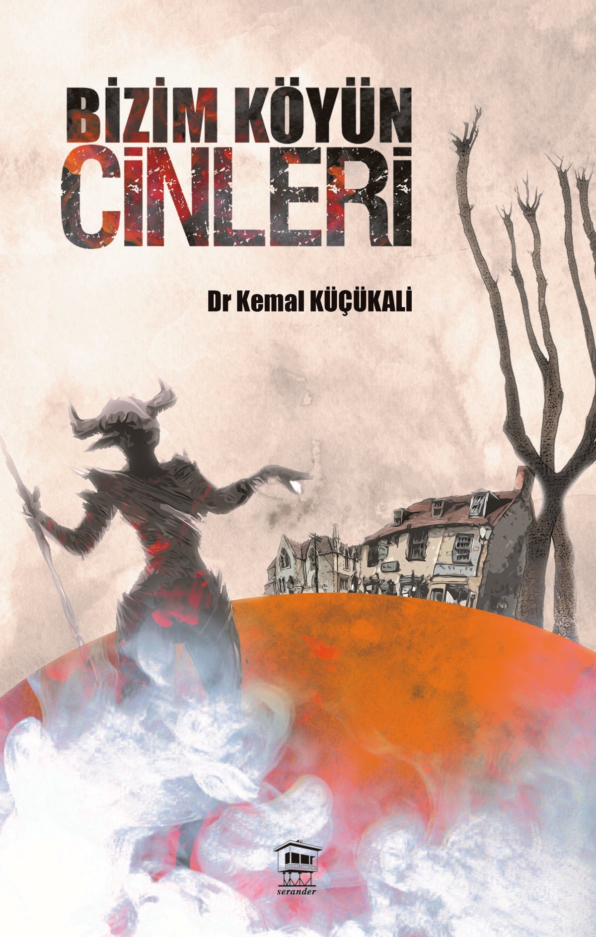Bizim Köyün Cinleri - Dr. Kemal Küçükali kitap kapağı