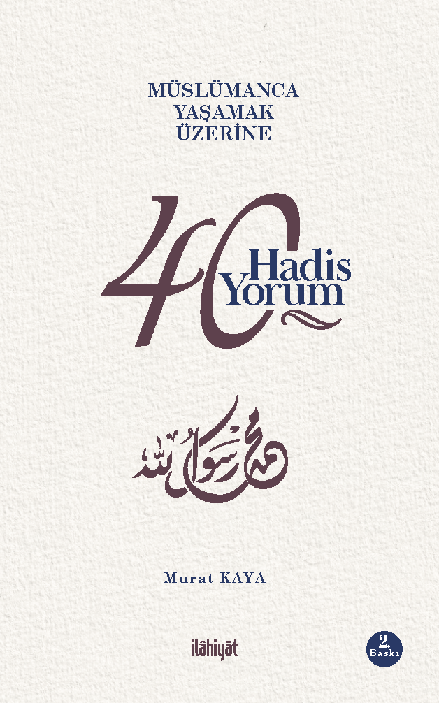 Müslümanca Yaşamak Üzerine 40 Hadis 40 Yorum - Murat Kaya kitap kapağı