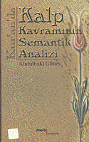 Kur'an'da Kalp Kavramının Semantik Analizi 5-H-25 - Doç. Dr. Abdulbaki Güneş kitap kapağı