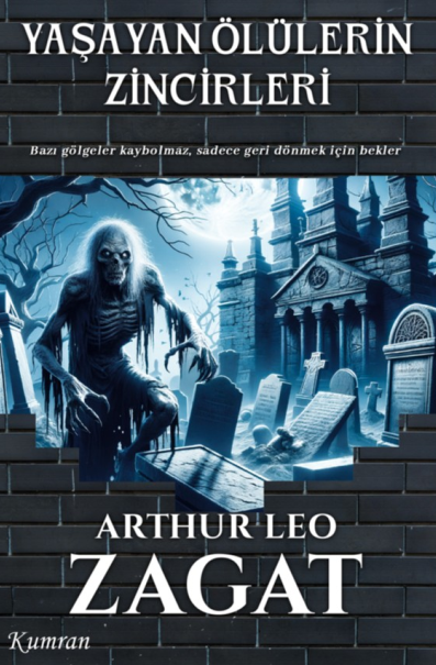 Yaşayan Ölülerin Zincirleri - Arthur Leo Zagat kitap kapağı