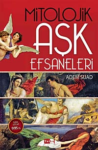 Mitolojik Aşk Efsaneleri - Adem Suad kitap kapağı