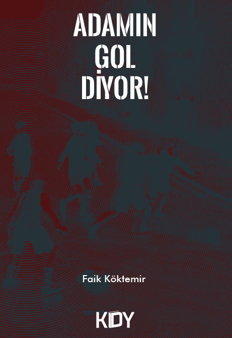 Adamın Gol Diyor! - Faik Köktemir kitap kapağı