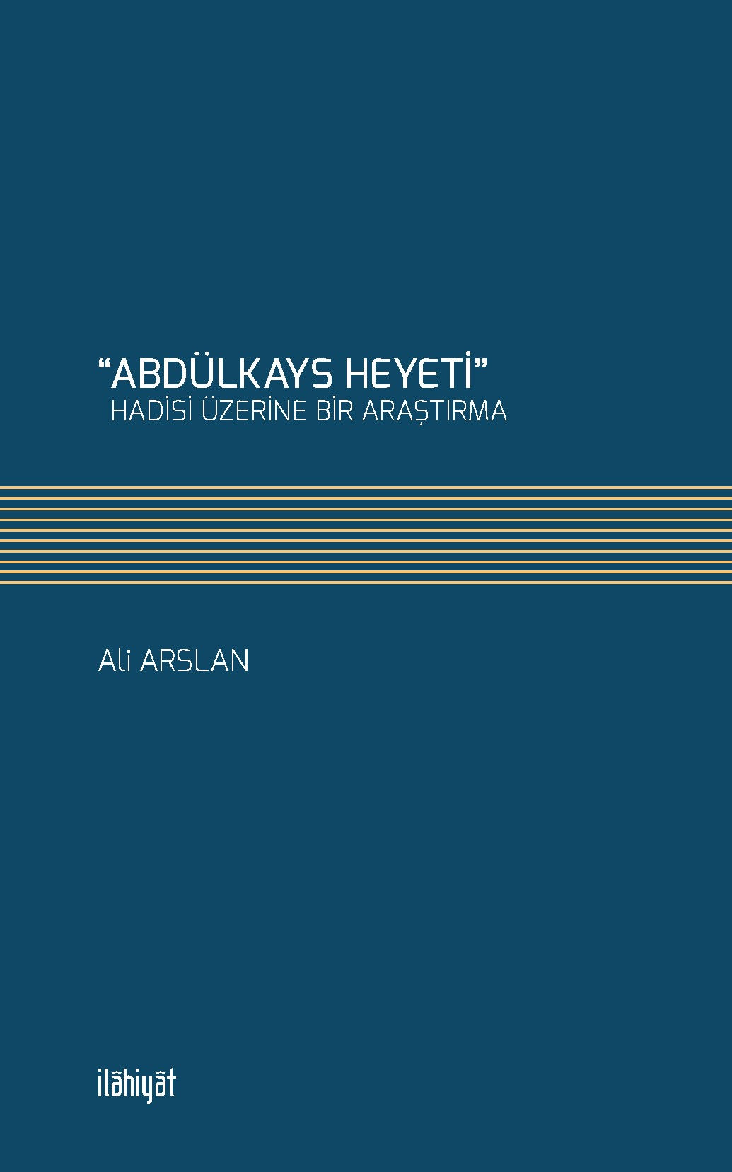 Abdülkays Heyeti Hadisi Üzerine Bir Araştırma - Ali Arslan kitap kapağı