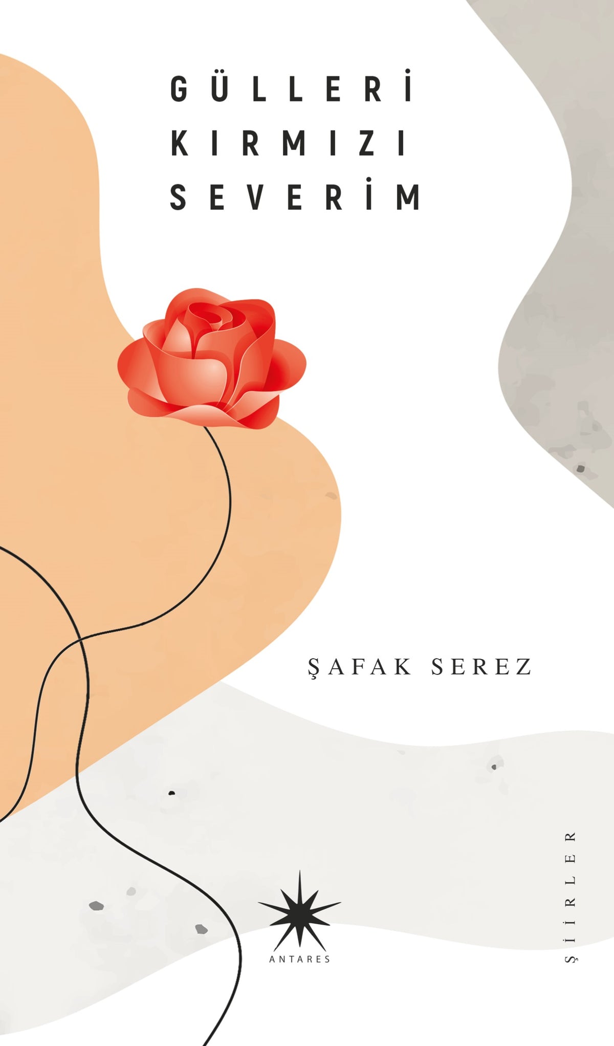 Gülleri Kırmızı Severim - Şafak Serez kitap kapağı