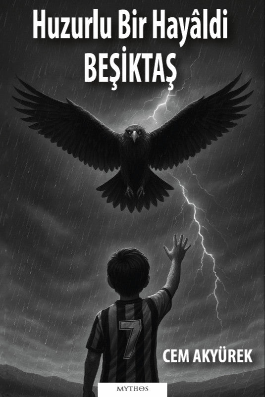Huzurlu Bir Hayaldi Beşiktaş - Cem Akyürek kitap kapağı